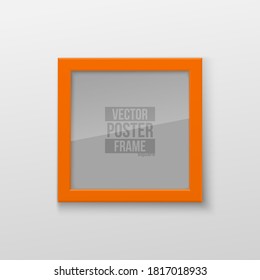 Realistic Square Orange Color Blank Picture Frame, hanging on a White Wall from the Front. Vector illustration Empty Frame with Shiny Glass. Design Template for Mock Up.
