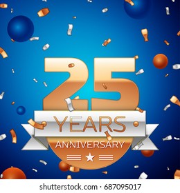 Realistic Twenty five Years Anniversary Celebration Design. Golden numbers and silver ribbon, confetti on blue background. Colorful Vector template elements for your birthday party. Anniversary ribbon