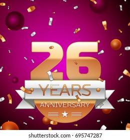 Realistic Twenty six Years Anniversary Celebration Design. Golden numbers and silver ribbon, confetti on purple background. Colorful Vector template elements for your birthday party