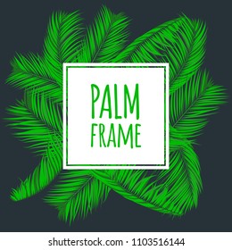 Realistic Vector Palm Leaves. Tropical Foliage. Floral Elements Set. Illustration of Jungle Plants. Palm Leaves Frame for Pattern, Wallpaper, Print, Fabric, Textile or Your Creative Design.