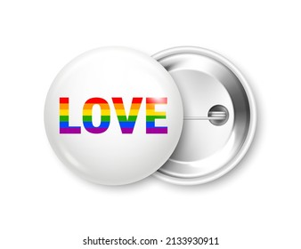 Realistic white badge with LGBTQ rainbow flag. Lesbian, gay, bisexual, transgender love symbol, pride month. 3D glossy round button. Pin badge mockup. Vector illustration