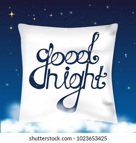 realistic white pillow on blue background, clouds, stars, good night lettering, vector illustration