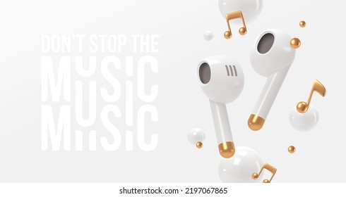 Realistic white portable wireless headphones with golden notes. 3d render wireless Earbuds. Don't stop the music vector illustration.