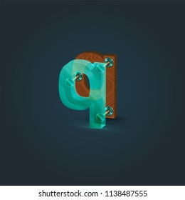 Realistic wood and glass character from a typeset, vector illustration