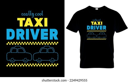 Really cool taxi driver t shirt design