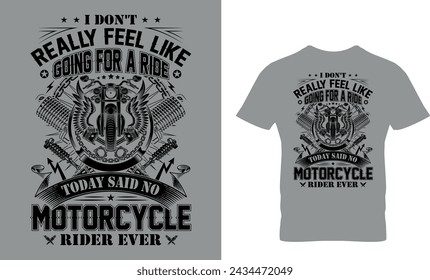 I Don’t Really Feel Like Going For A Ride T-shirt Design