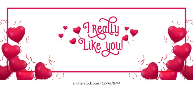 I really like you lettering in frame with heart shaped balloons. Saint Valentines Day greeting card. Handwritten text, calligraphy. For leaflets, brochures, invitations, posters or banners.