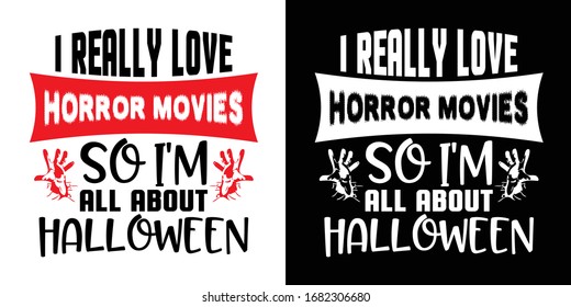 I Really Love Horror Movies Printable Vector Illustration