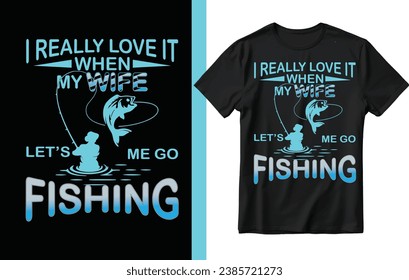 I really love it t shirt design, fishing t shirt design, fishing.