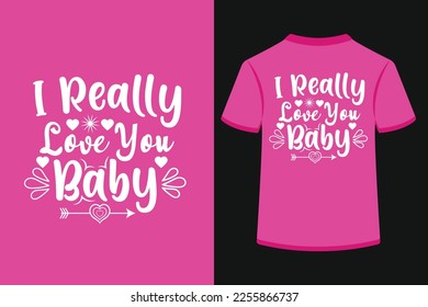 I really love you baby typography t-shirt design. This is an editable and printable high-quality vector file.