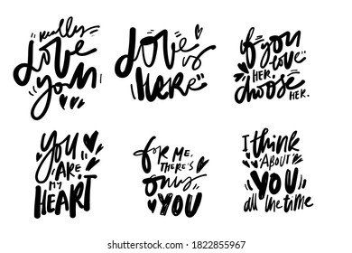 Really love you. Love is here. If you love her, choose her. Hand lettering quotes set about love. Valentine’s Day cards