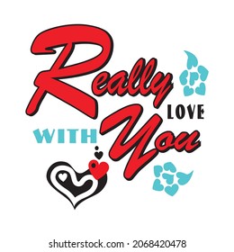 really love you vector illustration editable - romance quotes best for print on shirt
