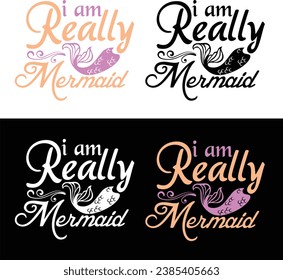 I AM REALLY MERMAID-MERMAID T-SHIRT DESIGN