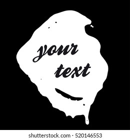 Really milk stain - silhouette. Isolated on black background. Place for your text. Vector. Eps 10.