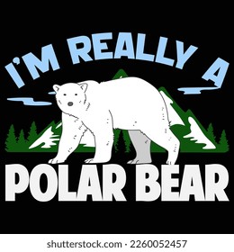 I’M REALLY A Polar Bear t shirt and mug design vector illustration