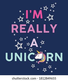 i am really a unicorn, girls graphic tees vector designs