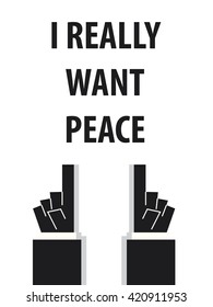 I REALLY WANT PEACE typography vector illustration