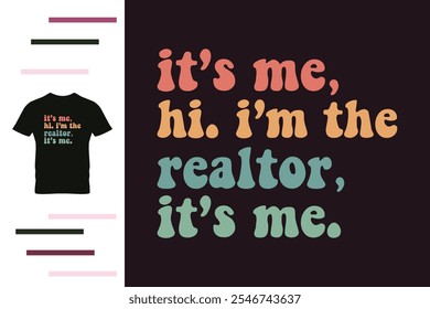 I'm the realtor t shirt design