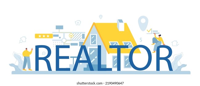 Realtor typographic header. Real estate agent' assistance in house selection and mortgage contract. Estate market analysis and housing. Flat vector illustration