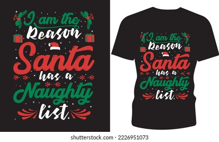 I'm the reason... Christmas t shirt design or Christmas gift design.