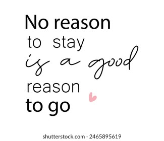 Reason to go travel quote lettering handwriting inscription photography overlay on white background
