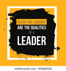 Reason is the quality of a leader Motivational quote. Positive affirmation for T shirt graphics. Apparel print design. Vector illustration.