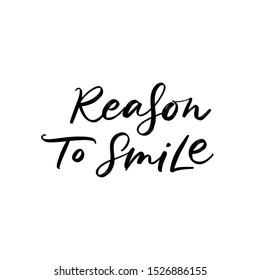 REASON TO SMILE. MENTAL HEALTH. VECTOR HAND LETTERING TYPOGRAPHY