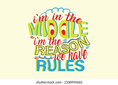 I'm the reason we have rules typography t-shirt design 