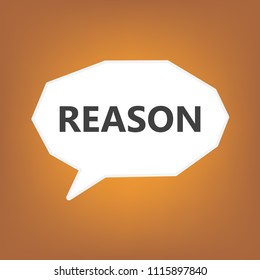 reason written on speech bubble- vector illustration