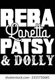Reba loretta patsy and dolly vector art design, eps file. design file for t-shirt. SVG, EPS cuttable design file