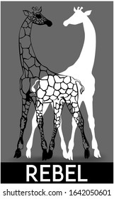 REBEL - t shirt design slogan and silhouette of giraffes. Vector illustration