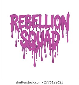 Rebellion squad dripping text in purple with spray paint rebellion dripping graffiti typography illustration statement creative abstract background attitude vandalism movement