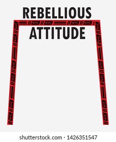 Rebellious, attitude and nyc letters with abstract concept slogan 
