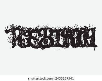 Rebirth handlettering art, typography design bond calligraphic