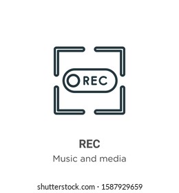 Rec outline vector icon. Thin line black rec icon, flat vector simple element illustration from editable music and media concept isolated on white background