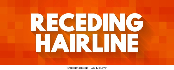 Receding Hairline is a common symptom of male pattern baldness, text concept background