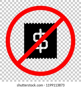 Receipt with dollar symbol. Not allowed, black object in red warning sign with transparent background