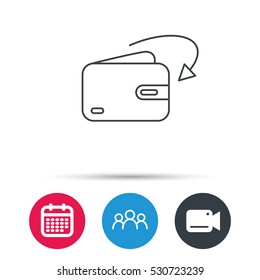 Receive money icon. Cash wallet sign. Group of people, video cam and calendar icons. Vector