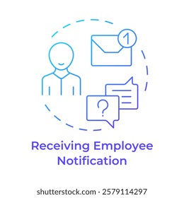 Receiving employee notification blue gradient concept icon. Alert message, communication. Round shape line illustration. Abstract idea. Graphic design. Easy to use in infographic, presentation