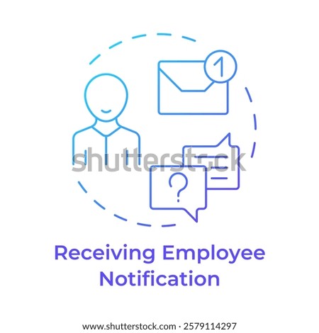 Receiving employee notification blue gradient concept icon. Alert message, communication. Round shape line illustration. Abstract idea. Graphic design. Easy to use in infographic, presentation