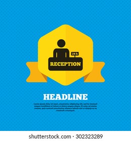 Reception sign icon. 24 hours Hotel registration table with administrator symbol. Yellow label tag. Circles seamless pattern on back. Vector