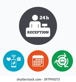 Reception sign icon. 24 hours Hotel registration table with administrator symbol. Mobile payments, calendar and wifi icons. Bus shuttle.
