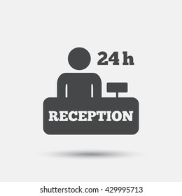 Reception sign icon. 24 hours Hotel registration table with administrator symbol. Flat reception web icon on white background. Vector
