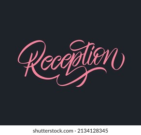 Reception vector text. Calligraphic handmade lettering. Vector illustration. 