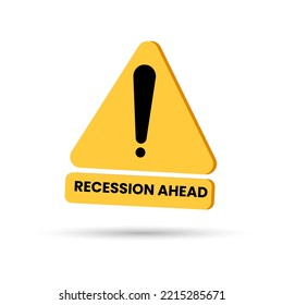 Recession ahead with triangle sign. Economic problem illustration.