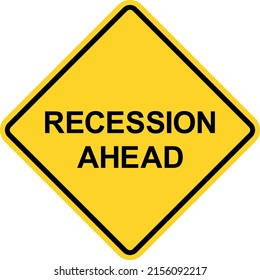 Recession ahead warning sign. Black on yellow diamond background. Signs and symbols.