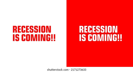 La recesión viene con un cartel de fondo de diseño de texto. Ilustración de la crisis mundial de las finanzas empresariales.