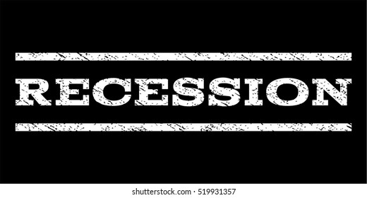 Recession watermark stamp. Text caption between horizontal parallel lines with grunge design style. Rubber seal stamp with scratched texture. Vector white color ink imprint on a black background.
