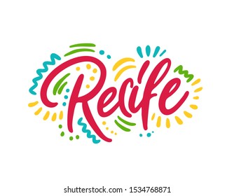 Recife hand written city name.Modern Calligraphy Hand Lettering for Printing,background ,logo, for posters, invitations, cards, etc. Typography vector.
