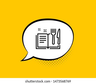 Recipe book line icon. Comic speech bubble. Cutlery sign. Fork, knife symbol. Yellow background with chat bubble. Recipe book icon. Colorful banner. Vector